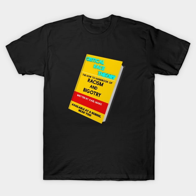 Critical Race Theory How to Handbook T-Shirt by WalkingMombieDesign